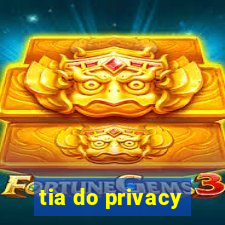 tia do privacy